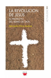 La revolución de Jesús, Bernardo Pérez Andreo - PPC