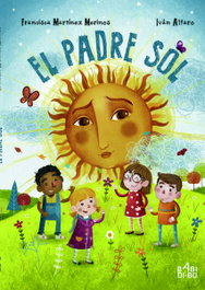 BABIDI-BU, EL PADRE SOL - Martínez Merinos, Francisca; Alfaro, Iván