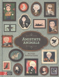 Amistats Animals, Ana Gallo; Katherine Quinn - ZAHORI DE IDEAS