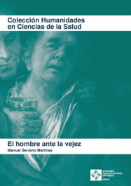 UNIVERSIDAD FRANCISCO VITORIA, EL HOMBRE ANTE LA VEJEZ - Manuel Serrano Martínez