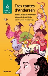 BROMERA EDICIONS, Tres contes d'Andersen, Hans Christian Andersen - BROMERA EDICIONS
