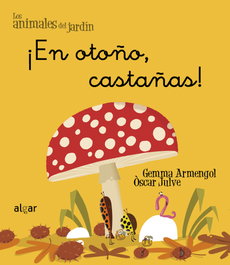 ALGAR EDITORIAL, ¡En otoño castañas! - ALGAR EDITORIAL