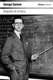 Biografía de la física, George Gamow - ALIANZA