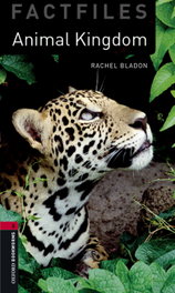 OXFORD UNIVERSITY PRESS Oxford Bookworms Factfiles 3. Animal Kingdom MP3 Pack, Rachel Bladon - OXFORD UNIVERSITY PRESS