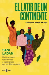 El latir de un continente, Sani Ladan - PLAZA & JANES