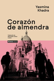 Corazón de almendra, Yasmina Khadra - ALIANZA