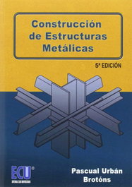 Construcción de estructuras metálicas, Pascual Urban Brotons - ECU