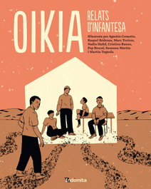 INDOMITA, Oikia, relats d'infantesa