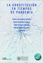 La Constitución en tiempos de pandemia, Andrés Iván Dueñas Castrillo - Univ.Valladolid
