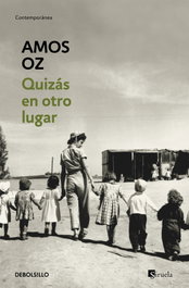 Quizás en otro lugar, Amos Oz - DEBOLSILLO