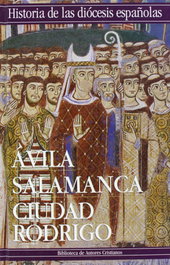 Historia diócesis españolas. Avila, Salamanca, Ciudad Rodrigo, vv.aa. - BIBL.AUTORES CRISTIANOS