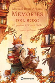 Els quaderns del Corneli Guillot (Memories del Bosc 2), Mickael Brun-Arnaud/Maria Cirera I Delgado - Flamboyant