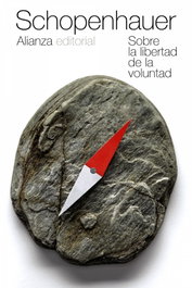 Sobre la libertad de la voluntad, Arthur Schopenhauer - ALIANZA