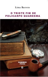 O Triste Fim de Policarpo Quaresma, Lima Barreto - DUMBRIO EDITORA