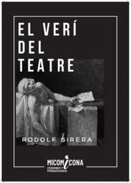 MICOMICONA EDICIONES, El veri del teatre, Rodolf Sirera