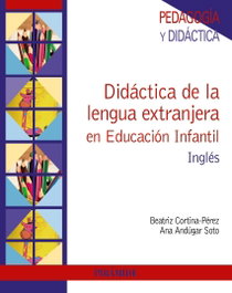 PIRAMIDE, DIDÁCTICA DE LA LENGUA EXTRANJERA EN EDUCACIÓN INFANTIL, Ana Andúgar - PIRAMIDE