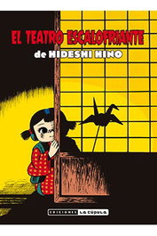 Ediciones La Cupula, S.L. El teatro escalofriante de Hideshi Hino 2ª Edición