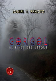 Gorgol, al final del bosque, Daniel T. Bendito - LACRE