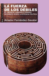 La fuerza de los débiles, Amador Fernández Savater - AKAL