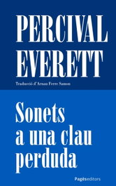 Sonets a una clau perduda, Percival Everett - PAGES EDITORS