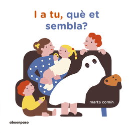 A BUEN PASO, I A TU, QUÉ ET SEMBLA? - Marta Comín Pérez