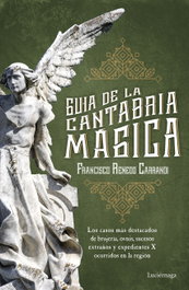 LUCIERNAGA EDICIONES, Guía de la Cantabria mágica, Francisco Renedo Carrandi - LUCIERNAGA EDICIONES