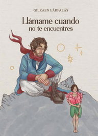 DEJAVU EDICIONES, Llámame cuando no te encuentres, Gilraen Eärfalas