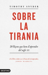 DESTINO (CATALAN) Sobre la tiranía: 20 lecciones que hemos aprendido, Timothy Snyder