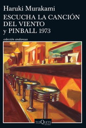 Escucha la canción del viento y pinball 1973, Haruki Murakami - TUSQUETS
