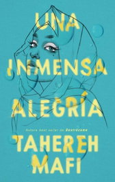 Una inmensa alegría, Tahereh Mafi - PUCK