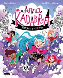 Anna Kadabra. Conjura y colorea, Pedro Mañas - DESTINO INFANTIL