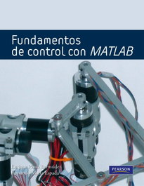 Fundamentos de control con Matlab, Enrique Pinto/Fernando Matia - ADDISON WESLEY