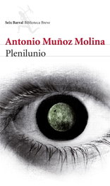 Plenilunio, Antonio Muñoz Molina - SEIX BARRAL EDICIONES