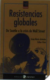 Resistencias globales, J.M. Antentas; Esther Vivas - POPULAR
