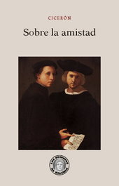 Sobre la amistad, Cicerón - GUILLERMO ESCOLAR