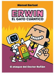 Penguin Random House Grupo Editorial, S.A.U. Erwin, el gato cuántico 02 - El ataque del Doctor Rufián