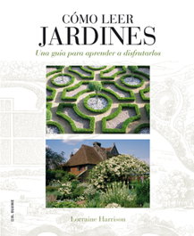 Como leer jardines, Lorraine Harrison/Juliet Nicolson - H.BLUME
