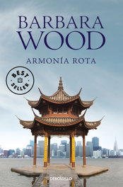 Armonía rota, Barbara Wood - DEBOLSILLO