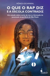 O que o rap diz e a escola contradiz, Mônica do Amaral - ALAMEDA