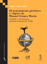 El pensamiento pictórico y viajero de Manuel Gómez Morin, Conrado J. Arranz Mínguez - EDICIONES CINCA