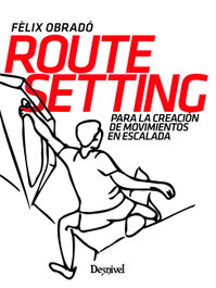 DESNIVEL, Route Setting para la creación de movimientos en escalada