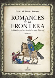 Romances de la frontera (III), Pedro Manuel Piñero Ramirez - ALMUZARA EDITORIAL