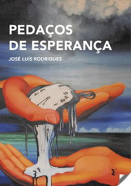 EDIÇOES ESGOTADAS, Pedaços de Esperança, Rodrigues Jose Luis