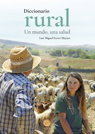 Diccionario rural. Un mundo, una salud, Luis Miguel Ferrer Mayayo - PRAMES