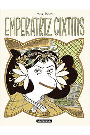 Ediciones La Cupula, S.L. Emperatriz Cixtitis Novela Gráfica de Anne Simon