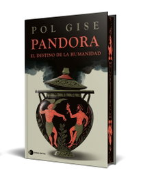 Pandora, el destino de la humanidad, Pol Gise - TEMAS HOY