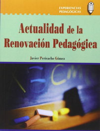 Actualidad de la Renovación Pedagógica, Javier Pericacho Gómez - POPULAR