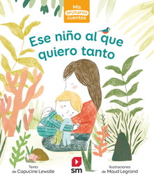 SM, Primeros cuentos ese niño q quiero tanto
