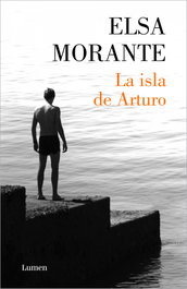 La isla de Arturo, Elsa Morante - LUMEN