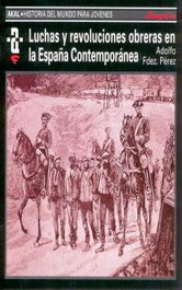 AKAL, Luchas y revoluciones obreras en la españa contemporanea, Adolfo Fernandez Perez